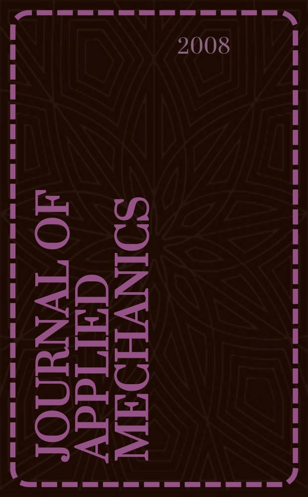 Journal of applied mechanics : (Contributions of the A.S.M.E. Applied mechanics division). Vol. 75, № 2