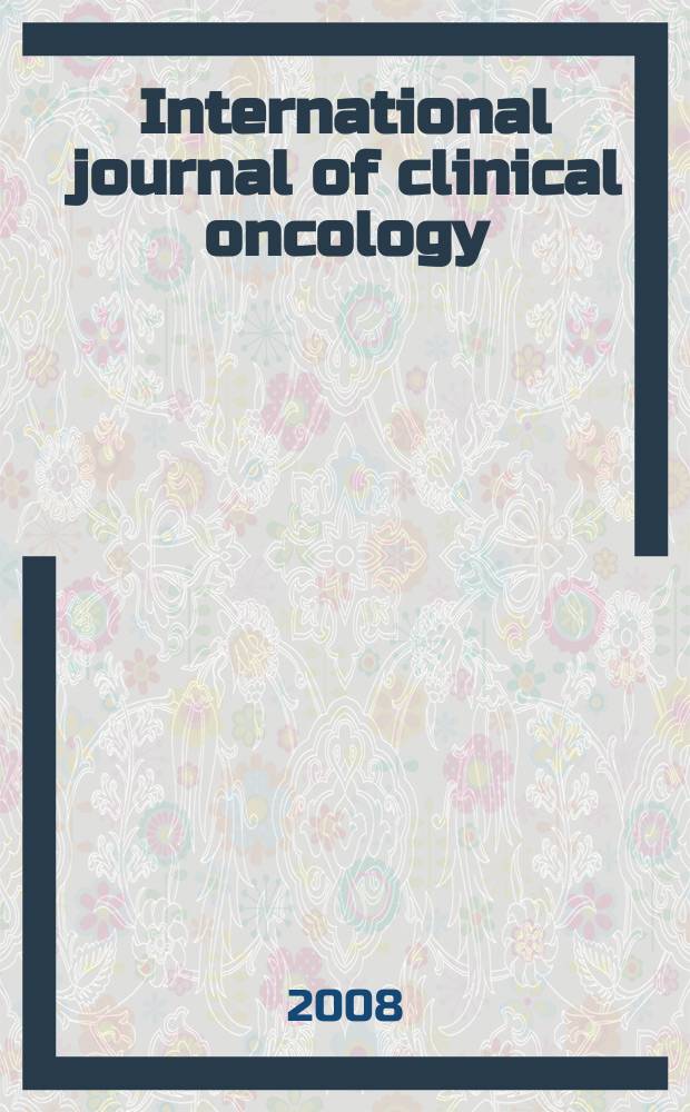International journal of clinical oncology : Offic. j. of the Japan soc. of clinical oncology. Vol. 13, № 1