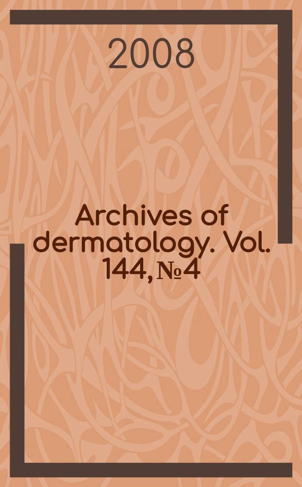 Archives of dermatology. Vol. 144, № 4