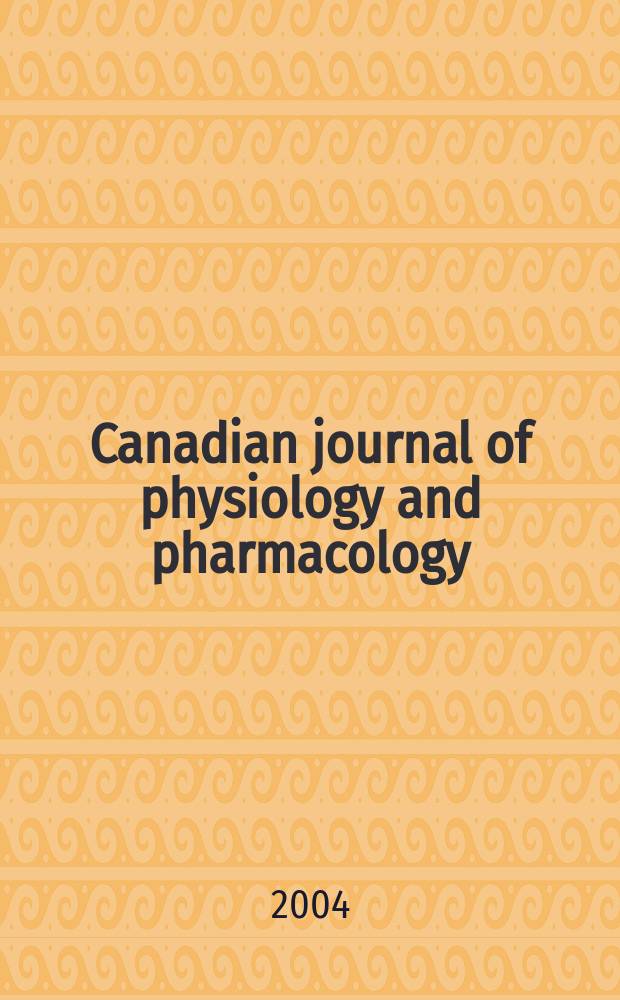 Canadian journal of physiology and pharmacology : Publ. by the National research council. Vol.82, №7