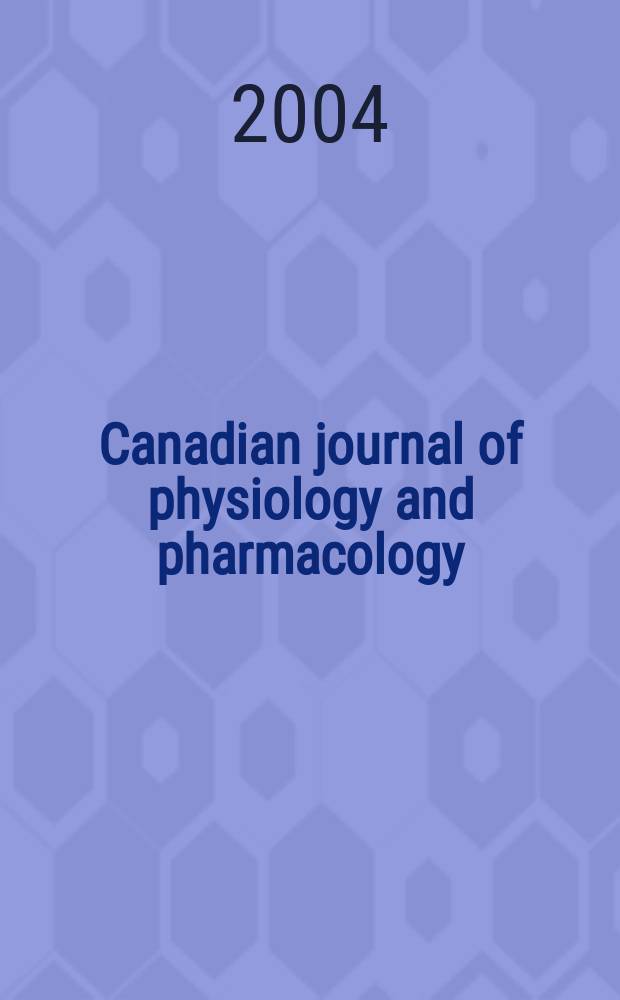 Canadian journal of physiology and pharmacology : Publ. by the National research council. Vol. 82, N10