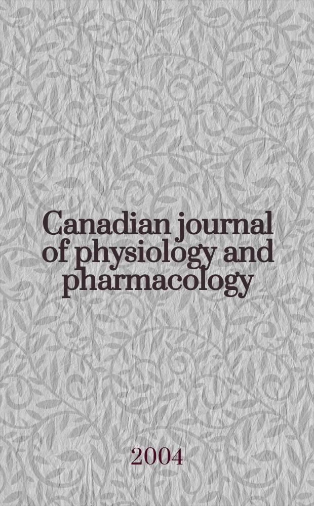 Canadian journal of physiology and pharmacology : Publ. by the National research council. Vol. 82, N12