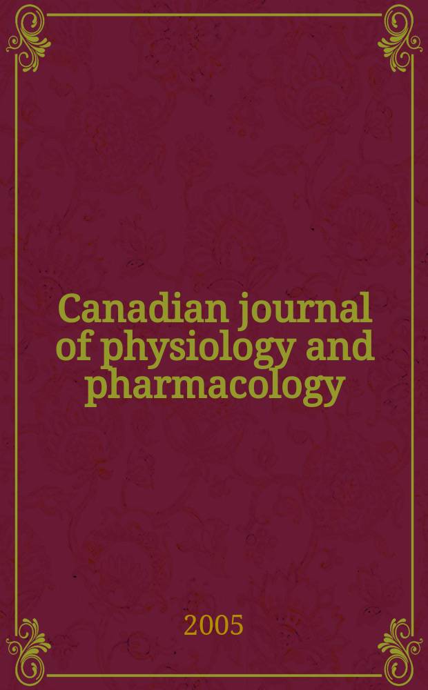 Canadian journal of physiology and pharmacology : Publ. by the National research council. Vol. 83, N 6