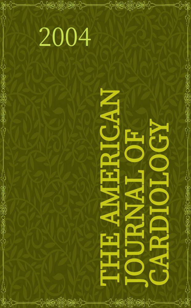 The American journal of cardiology : Official journal of the American college of cardiology A publication of the Yorke group. Vol.94, №6