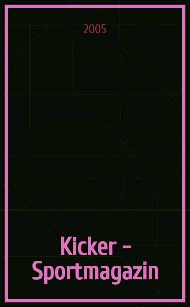 Kicker - Sportmagazin : Deutschlands grösste Sportzeitung. 2005, № 38