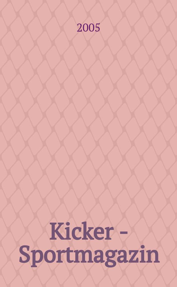 Kicker - Sportmagazin : Deutschlands grösste Sportzeitung. 2005, № 85