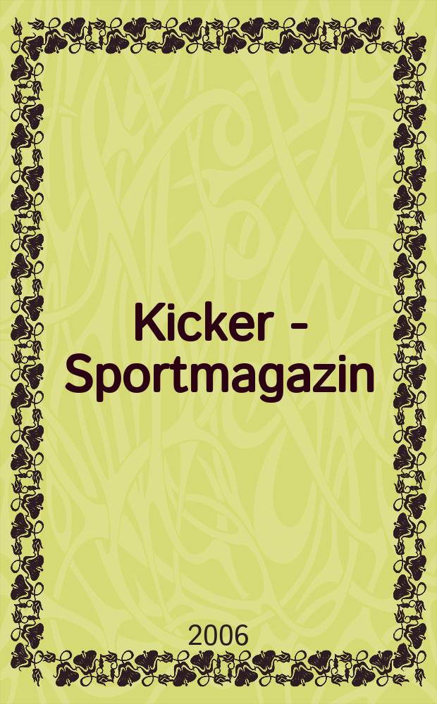 Kicker - Sportmagazin : Deutschlands grösste Sportzeitung. 2006, № 10