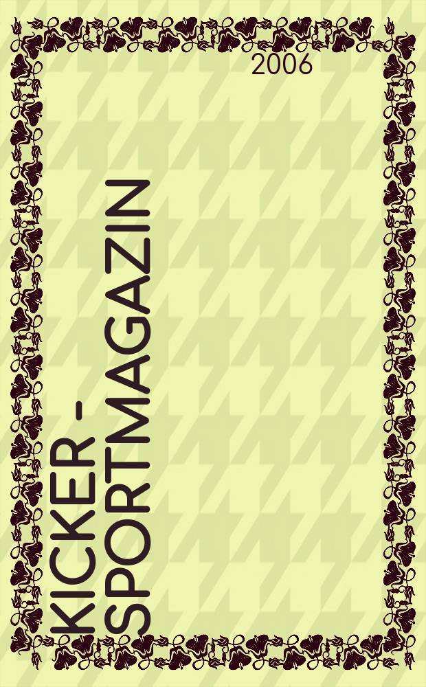 Kicker - Sportmagazin : Deutschlands grösste Sportzeitung. 2006, № 70
