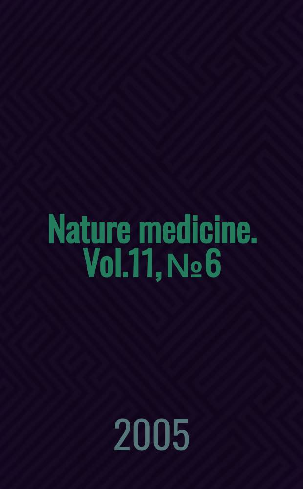Nature medicine. Vol.11, № 6