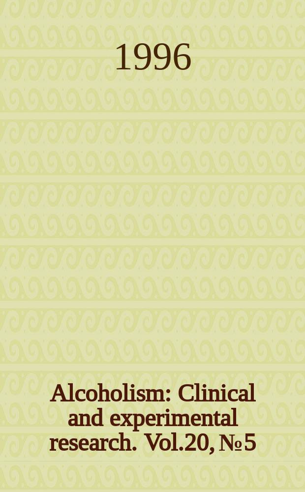 Alcoholism : Clinical and experimental research. Vol.20, №5