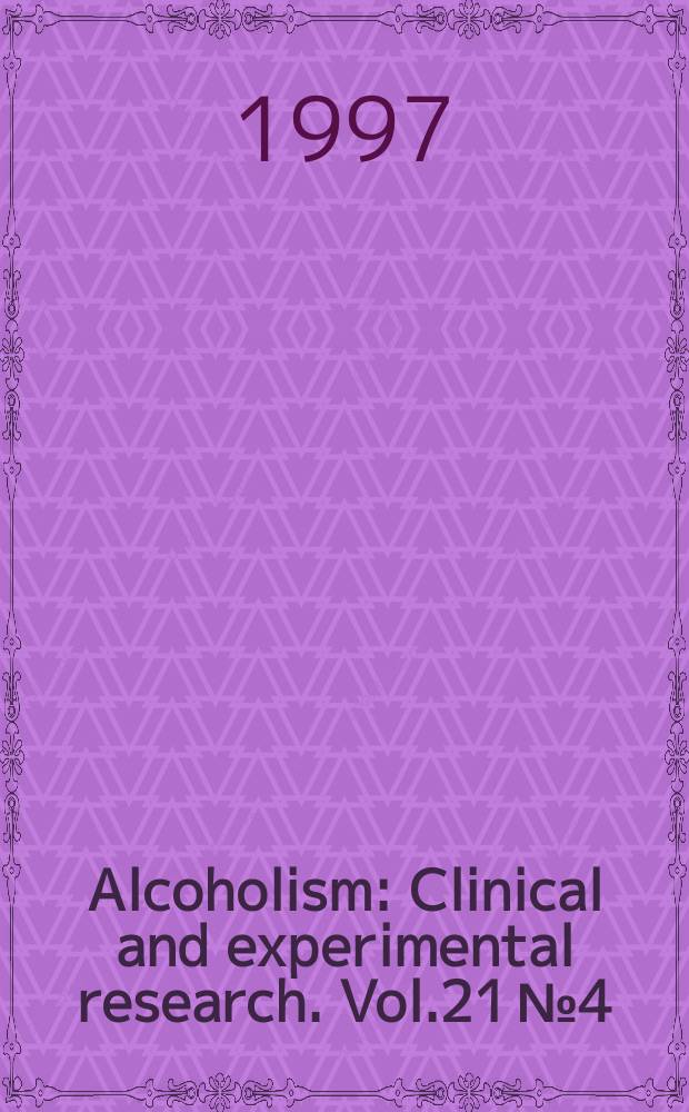 Alcoholism : Clinical and experimental research. Vol.21 № 4