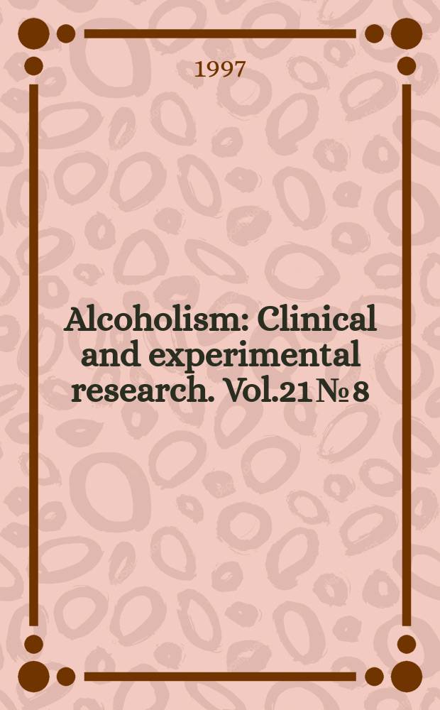 Alcoholism : Clinical and experimental research. Vol.21 № 8