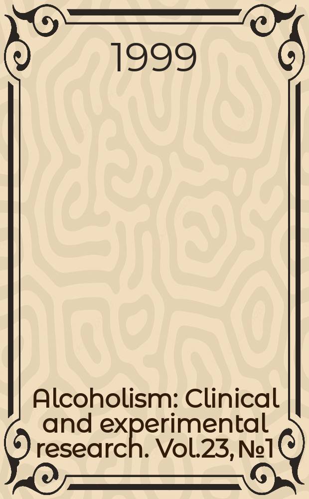 Alcoholism : Clinical and experimental research. Vol.23, №1