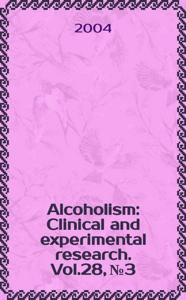 Alcoholism : Clinical and experimental research. Vol.28, № 3