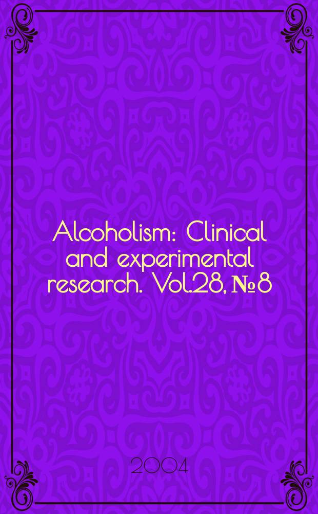 Alcoholism : Clinical and experimental research. Vol.28, № 8