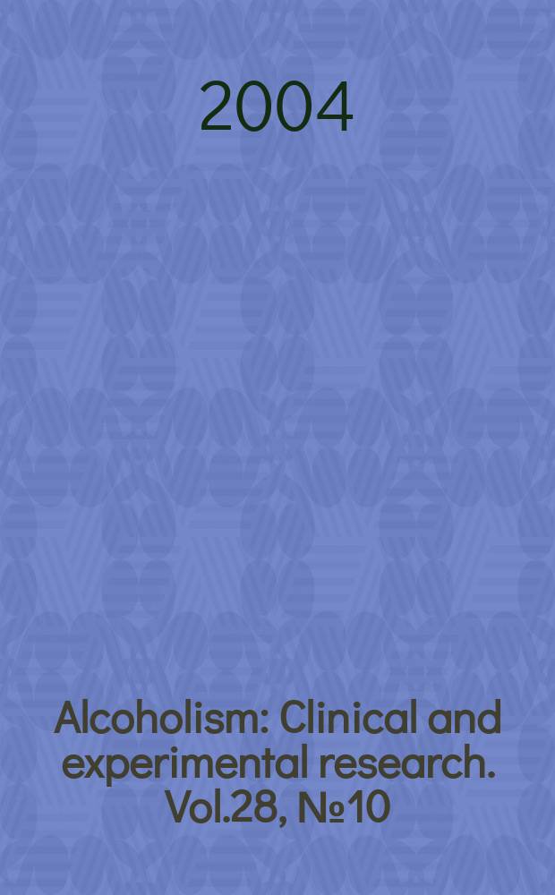 Alcoholism : Clinical and experimental research. Vol.28, № 10