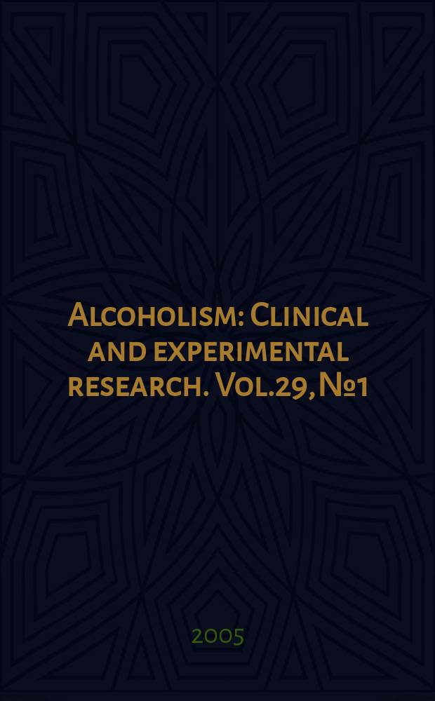 Alcoholism : Clinical and experimental research. Vol.29, № 1