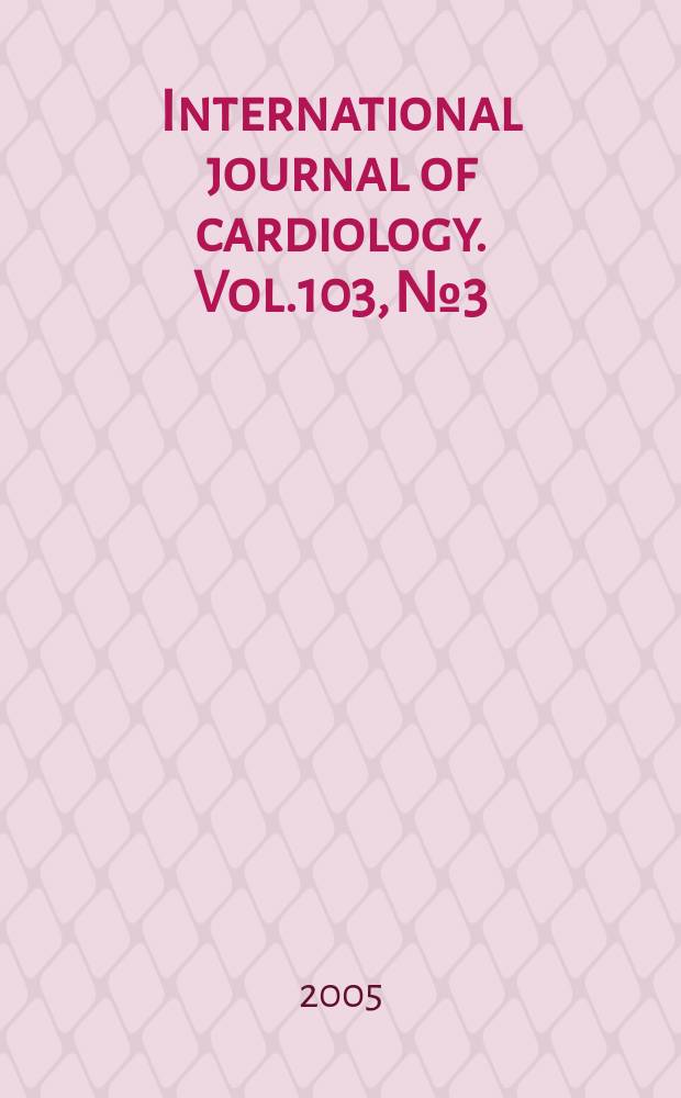 International journal of cardiology. Vol.103, №3