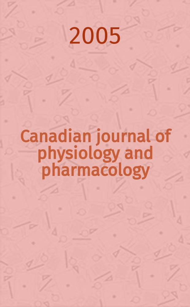 Canadian journal of physiology and pharmacology : Publ. by the National research council. Vol. 83, N 8/9