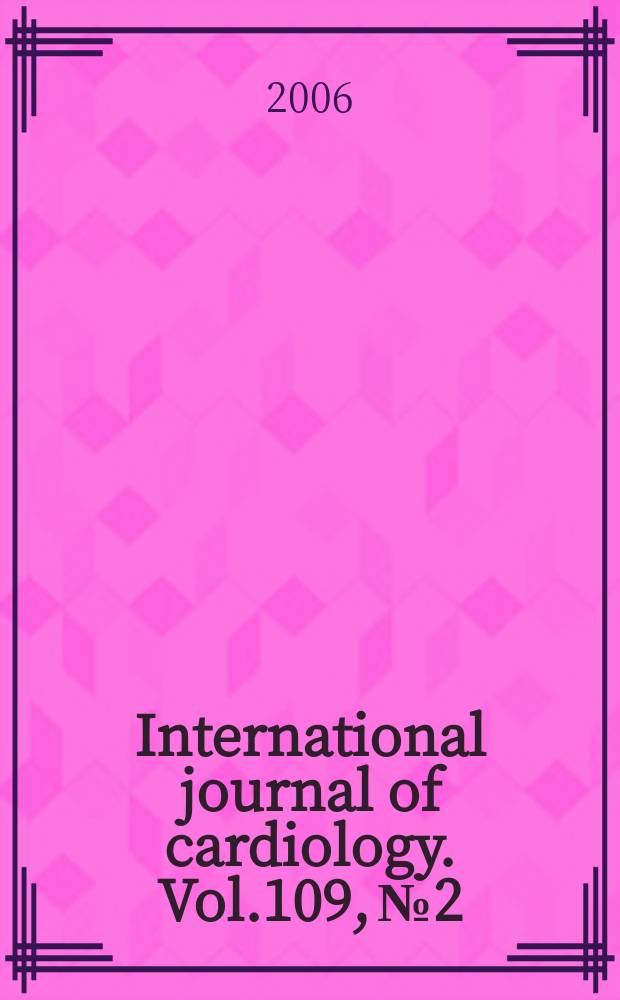 International journal of cardiology. Vol.109, №2