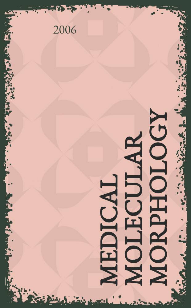 Medical molecular morphology : Formerly Medical electron microscopy Official journal of the Japan society for clinical molecular morphology. Vol. 39, № 1