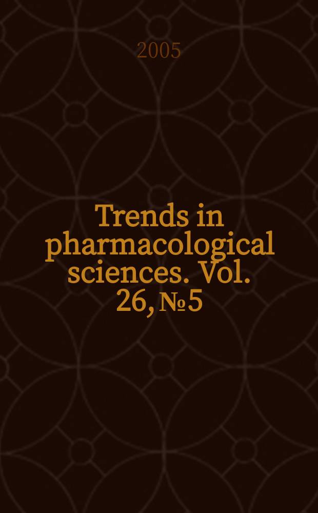 Trends in pharmacological sciences. Vol. 26, № 5