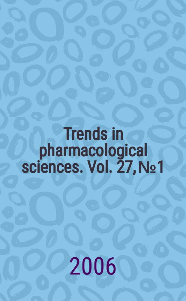 Trends in pharmacological sciences. Vol. 27, № 1