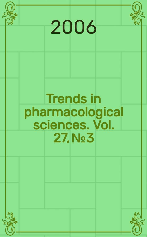 Trends in pharmacological sciences. Vol. 27, № 3
