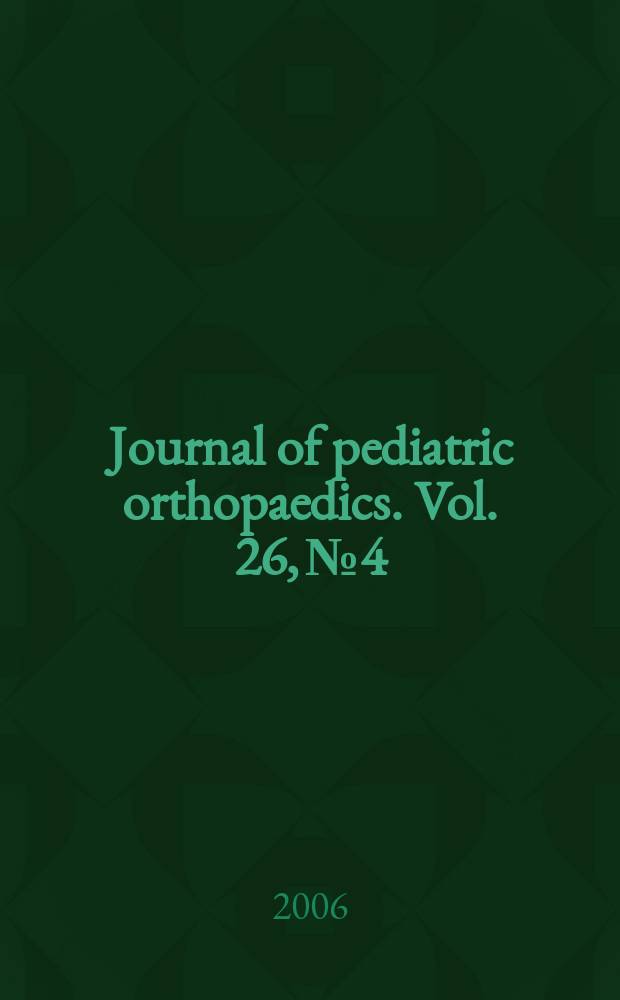Journal of pediatric orthopaedics. Vol. 26, № 4