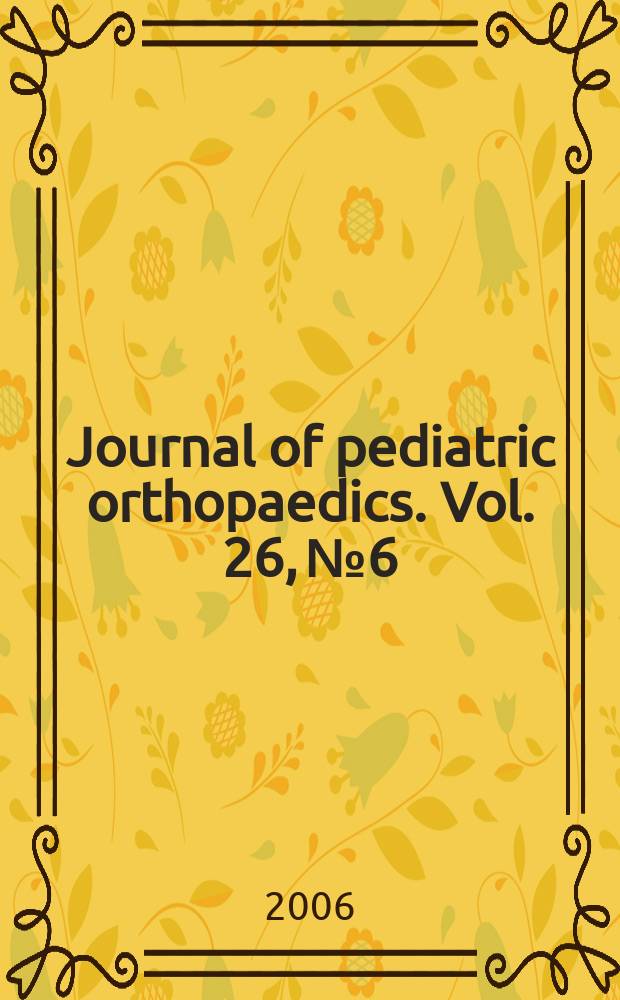 Journal of pediatric orthopaedics. Vol. 26, № 6