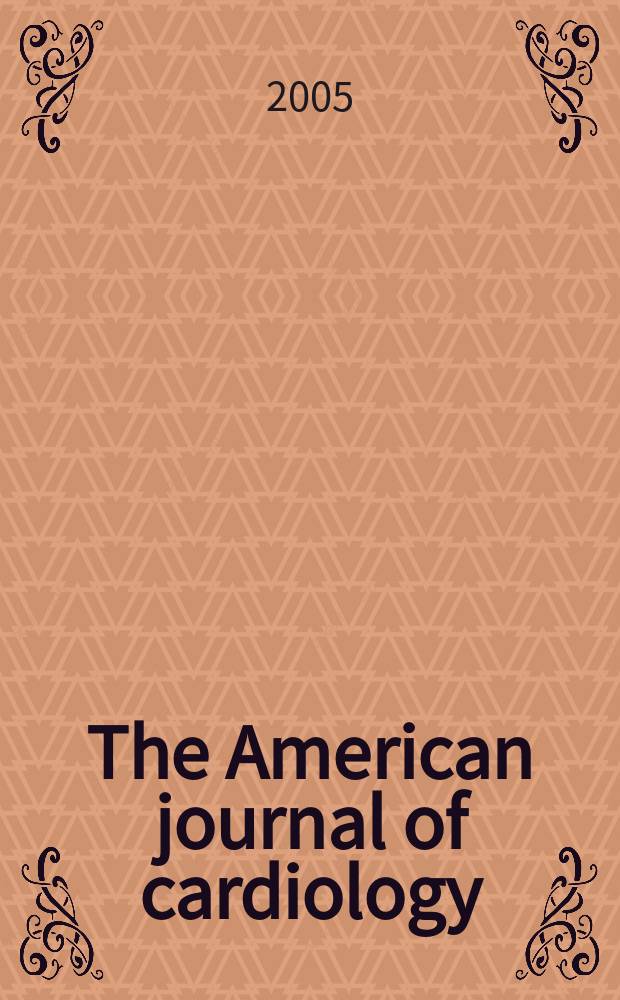 The American journal of cardiology : Official journal of the American college of cardiology A publication of the Yorke group. Vol.96, №11