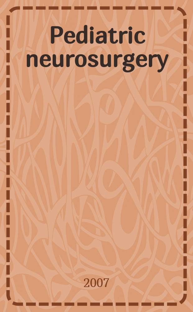 Pediatric neurosurgery : Official journal of the American society of pediatric neurosurgeons. Vol. 43, № 1