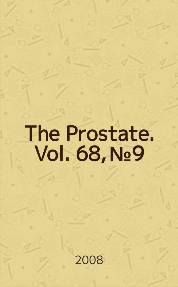 The Prostate. Vol. 68, № 9