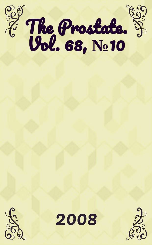 The Prostate. Vol. 68, № 10