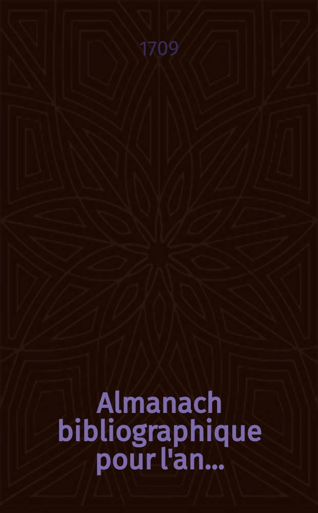 Almanach bibliographique pour l'an ...