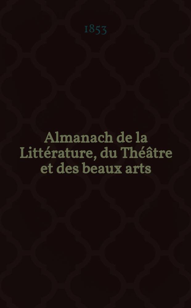 Almanach de la Littérature, du Théâtre et des beaux arts