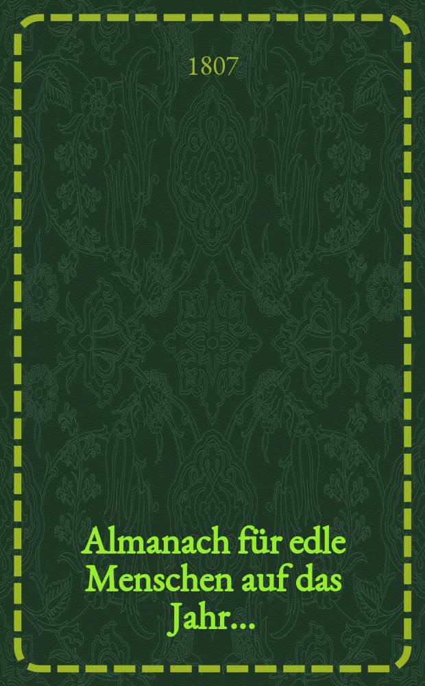 Almanach für edle Menschen auf das Jahr ...