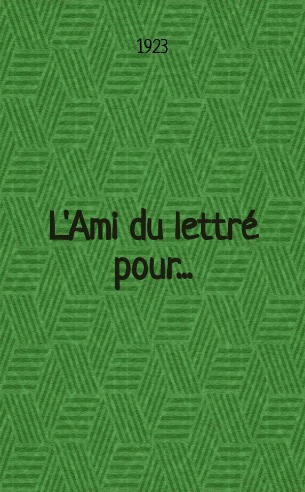 L'Ami du lettré pour ...