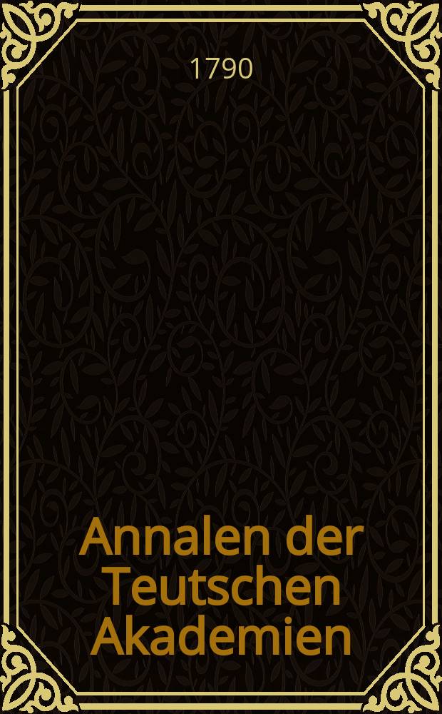 Annalen der Teutschen Akademien