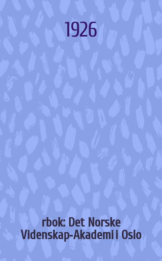 Årbok : Det Norske Videnskaps- Akademi i Oslo