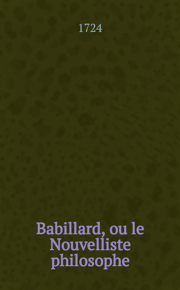 Babillard, ou le Nouvelliste philosophe