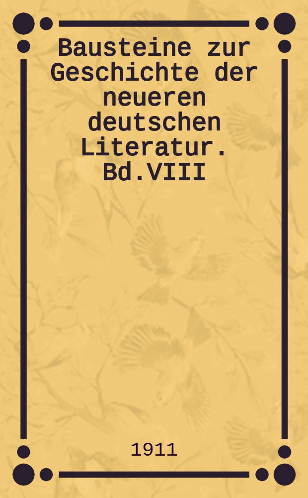 Bausteine zur Geschichte der neueren deutschen Literatur. Bd.VIII : Friedrich Heinrich Jacobis "Allwill"