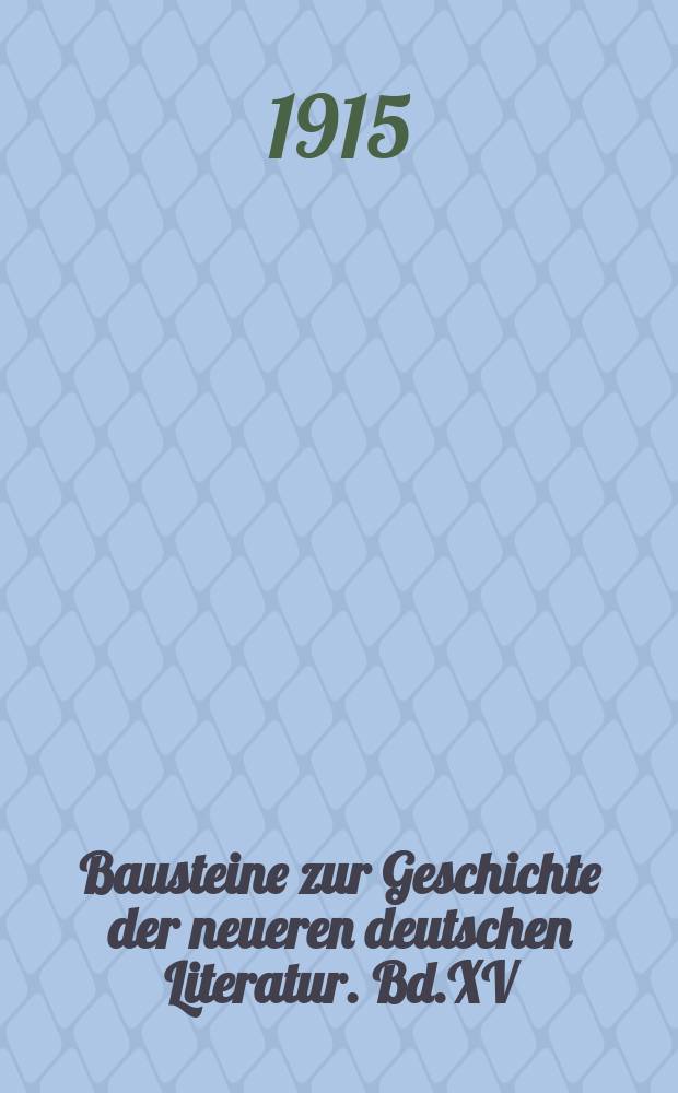 Bausteine zur Geschichte der neueren deutschen Literatur. Bd.XV : Das Hildebrandslied