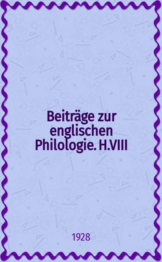 Beiträge zur englischen Philologie. H.VIII : Darstellerzahl und Rollenverteilung bei Shakespeare