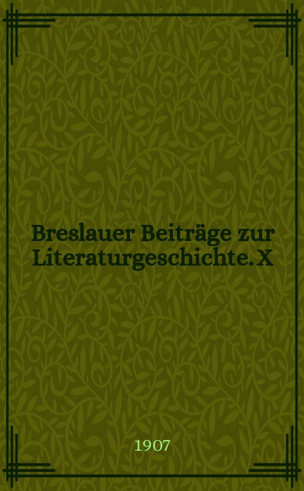 Breslauer Beiträge zur Literaturgeschichte. X : Adolf Friedrich Graf von Schack als Übersetzer
