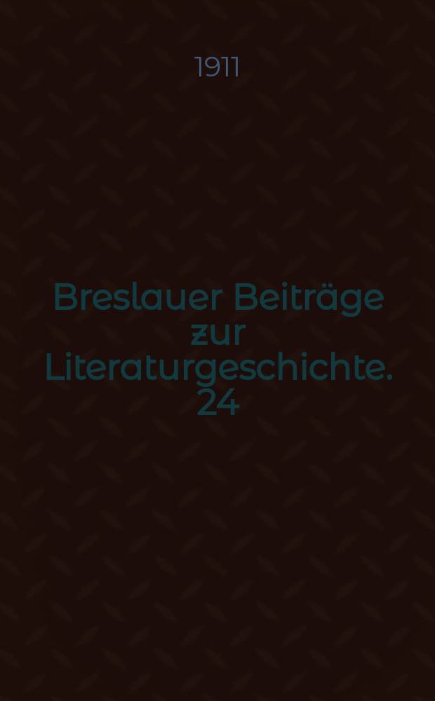 Breslauer Beiträge zur Literaturgeschichte. 24 : Ludwig Achim von Armin als Dramatiker