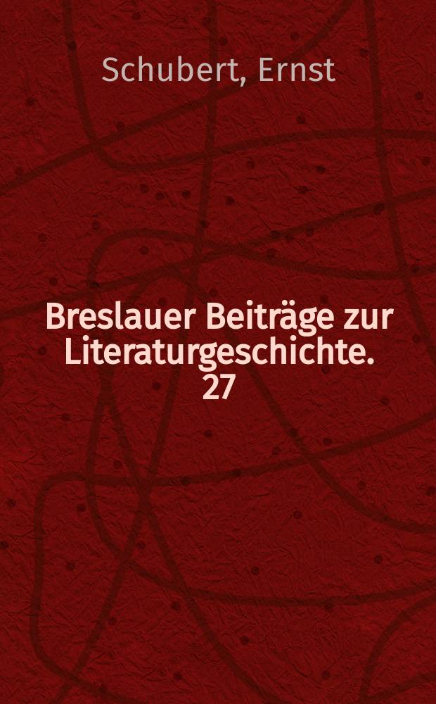 Breslauer Beiträge zur Literaturgeschichte. 27 : Augustus Bohse, genannt Talander