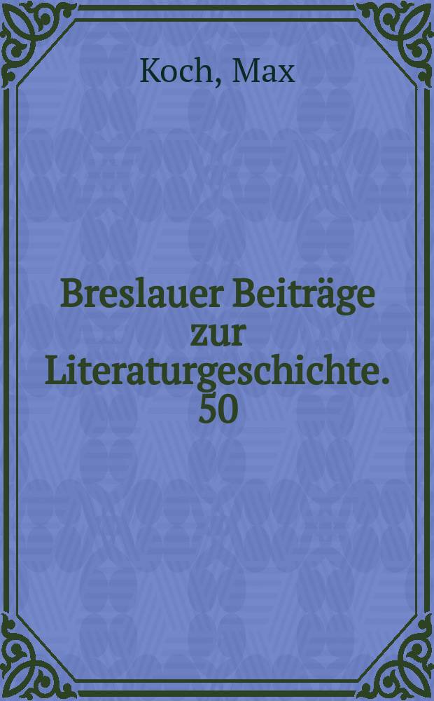 Breslauer Beiträge zur Literaturgeschichte. 50 : Deutsche Vergangenheit in deutscher Dichtung