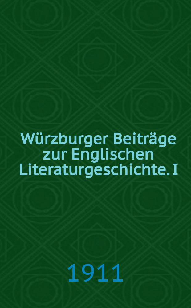 Würzburger Beiträge zur Englischen Literaturgeschichte. I : Bulwers Roman Harold, the last of the Saxon kings