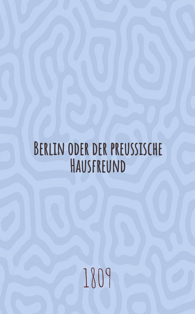 Berlin oder der preussische Hausfreund